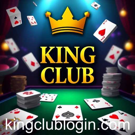 Exploring the Exciting World of Card Games: A Dive into the 'King Club Login' Experience